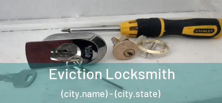  Eviction Locksmith (city.name) - (city.state)